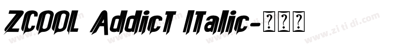 ZCOOL Addict Italic字体转换